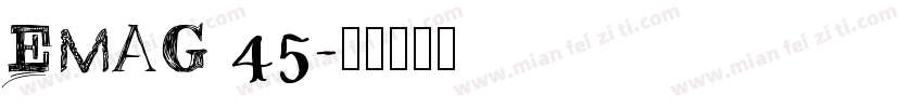 EMAG 45字体转换